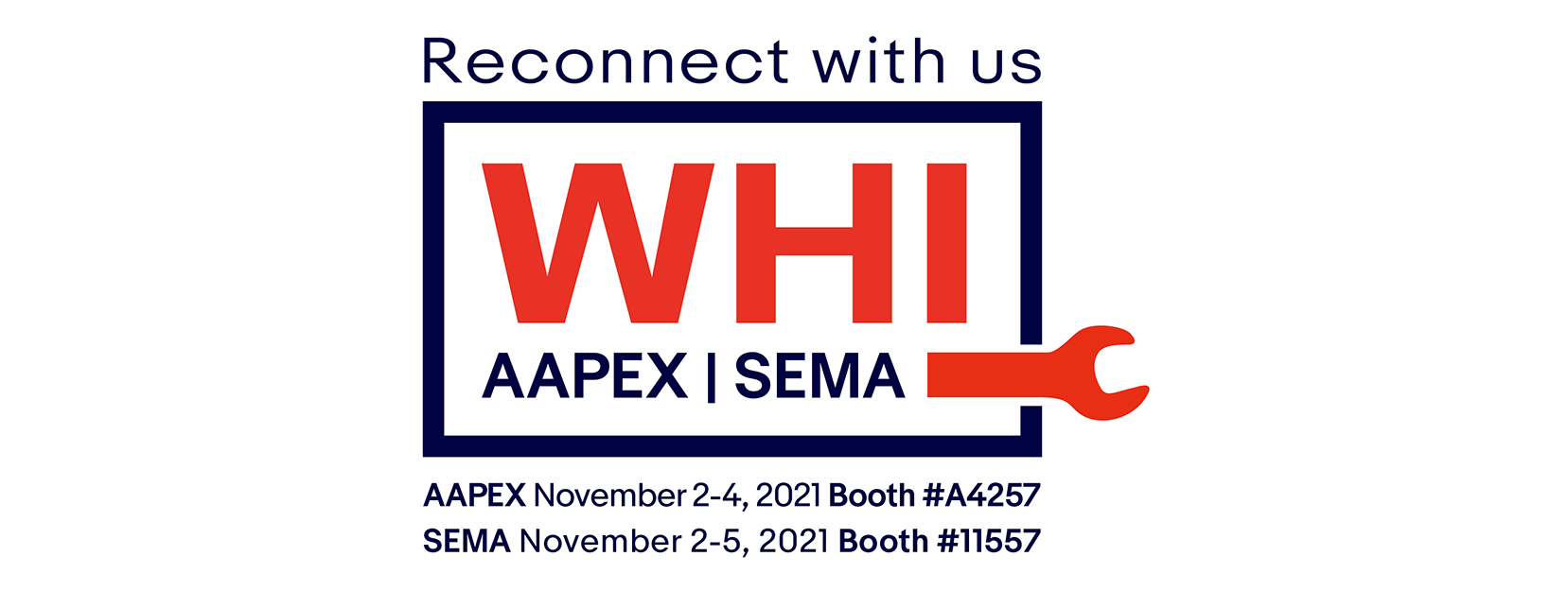 Visit us at AAPEX and SEMA in Las Vegas in November 2021 WHI Solutions